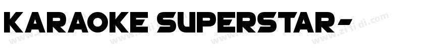 Karaoke Superstar字体转换